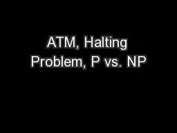 ATM, Halting Problem, P vs. NP