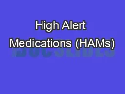 High Alert Medications (HAMs)