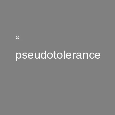 “ pseudotolerance