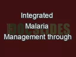 Integrated Malaria Management through