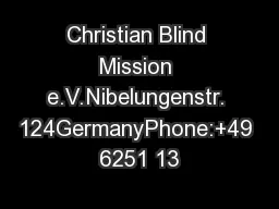 Christian Blind Mission e.V.Nibelungenstr. 124GermanyPhone:+49 6251 13