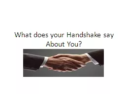 What does your Handshake say About You?