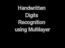 Handwritten Digits Recognition using Multilayer