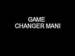 GAME CHANGER MANI