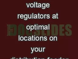 Install your voltage regulators at optimal locations on your distribution feeder