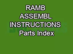 RAMB ASSEMBL INSTRUCTIONS Parts Index