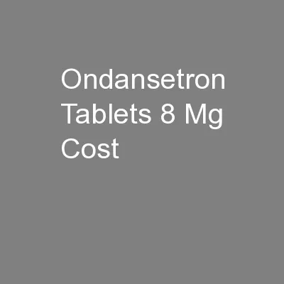Ondansetron Tablets 8 Mg Cost