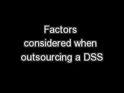 Factors considered when outsourcing a DSS