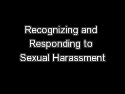 Recognizing and Responding to Sexual Harassment