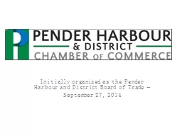 Initially organized as the Pender Harbour and District Boar