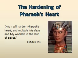 The Hardening of Pharaoh’s Heart
