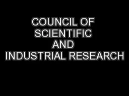 COUNCIL OF SCIENTIFIC AND INDUSTRIAL RESEARCH