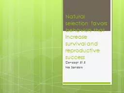Natural selection favors behaviors that increase survival a