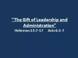 “The Gift of Leadership and Administration”