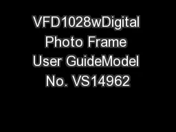 VFD1028wDigital Photo Frame User GuideModel No. VS14962