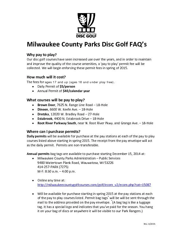 Rev.4/2015Milwaukee County Parks Disc Golf FAQ’sWhy pay toplay?
.