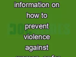 For more information on how to prevent violence against women, or for