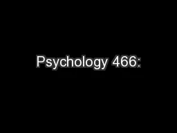 Psychology 466: