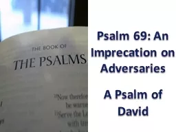 Psalm 69: An Imprecation on Adversaries