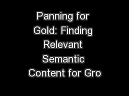 Panning for Gold: Finding Relevant Semantic Content for Gro