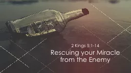 Rescuing your Miracle from the Enemy