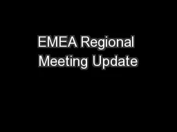 EMEA Regional Meeting Update