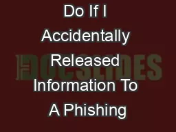 What Should I Do If I Accidentally Released Information To A Phishing
