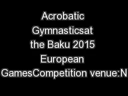 Acrobatic Gymnasticsat the Baku 2015 European GamesCompetition venue:N