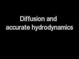 Diffusion and accurate hydrodynamics