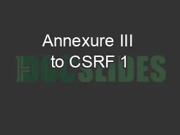 Annexure III to CSRF 1