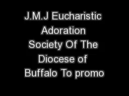 J.M.J Eucharistic Adoration Society Of The Diocese of Buffalo To promo