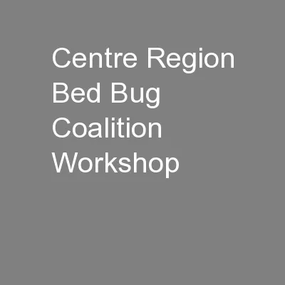 Centre Region Bed Bug Coalition Workshop