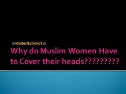 Why do Muslim Women Have to Cover their heads?????????