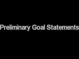Preliminary Goal Statements