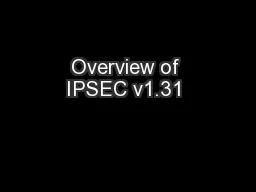 Overview of IPSEC v1.31 