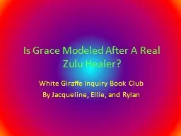 Is Grace Modeled After A Real Zulu Healer?