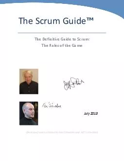 The Scrum Guide The Definitive Guide to Scrum The Rules of the Game July  Developed and