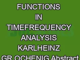WEIGHT FUNCTIONS IN TIMEFREQUENCY ANALYSIS KARLHEINZ GR OCHENIG Abstract