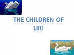 THE CHILDREN OF LIR!