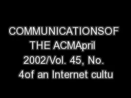 COMMUNICATIONSOF THE ACMApril  2002/Vol. 45, No. 4of an Internet cultu