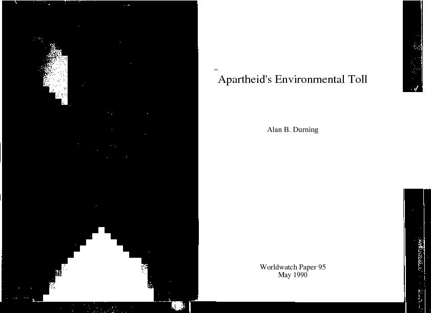 Apartheid's Environmental TollAlan B. DurningWorldwatch Paper 95May 19