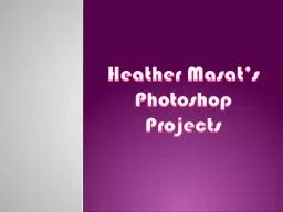 Heather Masat’s Photoshop Projects