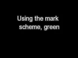Using the mark scheme, green