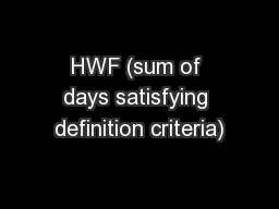 HWF (sum of days satisfying definition criteria)