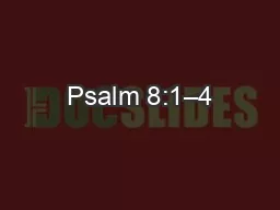 Psalm 8:1–4