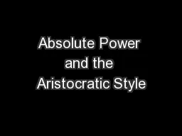 Absolute Power and the Aristocratic Style