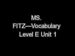 MS. FITZ—Vocabulary Level E Unit 1