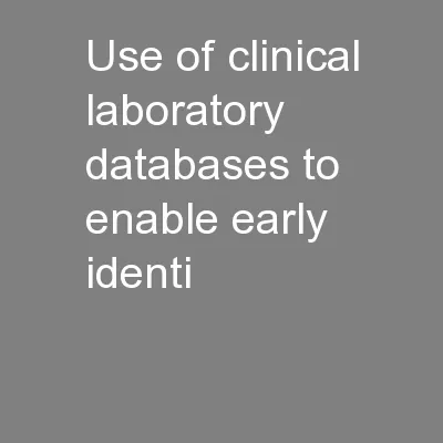 Use of clinical laboratory databases to enable early identi