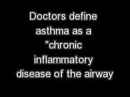 Doctors define asthma as a 