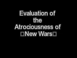 Evaluation of the Atrociousness of ‘New Wars’